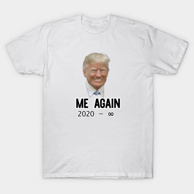 Trump Again 2020 T-Shirt by Aimane